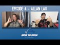 ABOVE THE BRIDGE EPISODE 4 ALLAN LAU