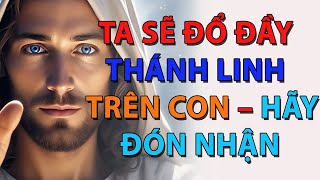Lời Chúa hôm nay | TA SẼ ĐỔ ĐẦY THÁNH LINH TRÊN CON – HÃY ĐÓN NHẬN