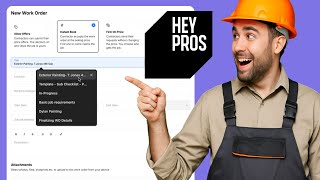 How to Create Work Orders in HeyPros (Latest 2025 Walkthrough)