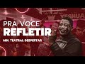 ASSISTAM ESSA PEÇA 😭 IMPACTANTE - Min. Teatral Despertar - Submersos