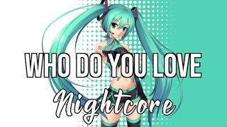 (NIGHTCORE) Who Do You Love (with 5 Seconds of Summer) - The Chainsmokers