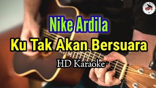 Nike Ardila - Ku Tak Akan Bersuara (Karaoke)@HMC82