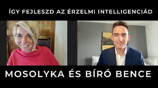 Így fejleszd az érzelmi intelligenciád - Mosolyka és Bíró Bence Péter