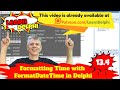 Learn Delphi Programming | Unit 13.4| Formatting Time in Delphi with the DateTimeFormat Function