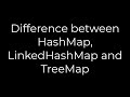 Java :Difference between HashMap, LinkedHashMap and TreeMap(5solution)