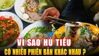 VÌ SAO HỦ TIẾU CÓ NHIỀU PHIÊN BẢN KHÁC NHAU ? Góc Kiến Thức