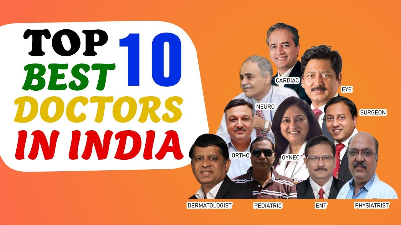 यह हैं देश के 10 सबसे प्रसिद्ध डॉक्टर | Top 10 Best Doctors In India ...