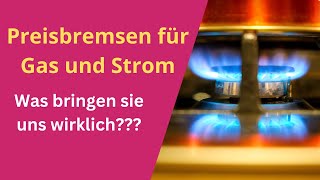 Preisbremsen für Strom und Gas - was bringt die Energiepreisbremse wirklich?