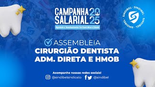 ASSEMBLEIA CIRURGIÃO DENTISTA ADM DIRETA E HOB - CAMPANHA SALARIAL 2025 - 11/02