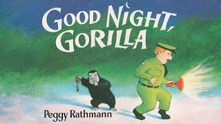 Good Night Gorilla | By Peggy Rathmann | Read Aloud | Story Book | Hoots and Tales |