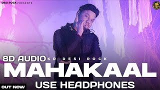MAHAKAAL - Full Video | KD Desi Rock | New Haryanvi Songs Haryanavi 2022 | HHH - Hip Hop Haryana(8D)