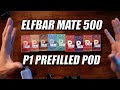 ELFBAR MATE 500 & P1 PREFILLED POD