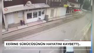 EDİRNE Sürücüsünün hayatını kaybettiği motosiklet kazası, kamerada