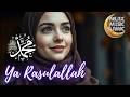 Ya Rasulallah  محمد يا رسول الله – Beautiful Salawat | Islamic Relaxing Music for Sleep & Meditation