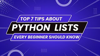 Mastering Python Lists: A Beginner's Guide to List Operations in Python 3 Programming