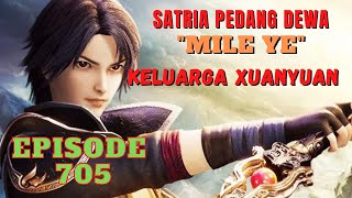 Bab 705 | KELUARGA XUANYUAN | Novel terbaru Satria Pedang Dewa Mile Ye | Alia Story |