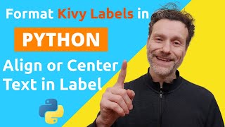 Python Kivy Tutorial: Align or Center Text in a Label - Tutorial part 2