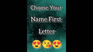 Choose Your Name First Letter 😊😊Ap Kitny Cute Ho😊#ytshorts #fypシ