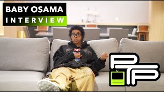 BABY OSAMA SPEAKS ON CHILD HOOD  STRUGGLES, SUCCESS ,MAKING MUSIC , RELATIONSHIP STATUS \u0026 MORE