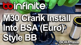 M30 Crank Install Into BBInfinite Ultra-Lite BSA (Euro) Style Bottom Bracket