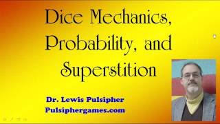 Game Design: Dice, Probability, and Superstition