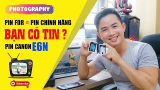 CANON | Pin Canon E6N | Pin Wasabi | Pin Pisen | Nên Lựa Chọn Pin Nào Thay Thế Cho Pin Chính Hãng