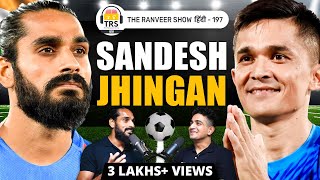Sandesh Jhingan Exposes Indian Football Sunil Chhetri, ISL Impact & Inspiration | TRS हिंदी 197