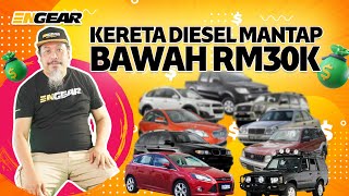 Apakah Kereta Diesel Mantap Bawah RM30K ? - Sembang Engear