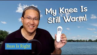 My Knee Is Still Warm To The Touch! - Knee Replacement #166