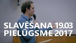 Slavēšana un pielūgsme 19.03.2017