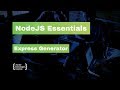 NodeJS Essentials 22: Express Generator