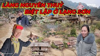 kinh Hoàng Đường Vào Bản Biệt Lập Trong Núi Chỉ Có Hơn 10 Nhà Sống Như Thời Nguyên Thuỷ - Tập 1