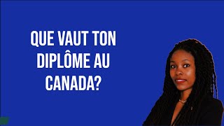 Que Vaut Ton Diplôme Au Canada?