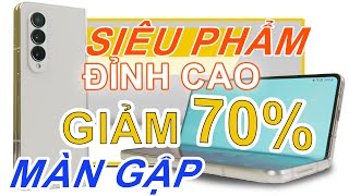 Đánh giá Galaxy Z Fold 4 2024 GIẢM 70%: ĐỈNH CAO FLAGSHIP GẬP, GIÁ QUÁ HỜI !!!