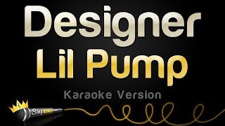Lil Pump - Designer (Karaoke Version)