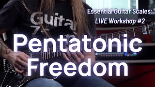 Essential Scales Live Workshop 2: Simple Tips to Play the Pentatonic Scale Anywhere on the Fretboard