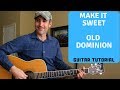 Make It Sweet - Old Dominion | Guitar Tutorial