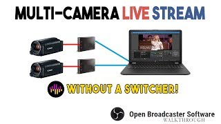 Multi-Camera Live Stream on a Computer with OBS
