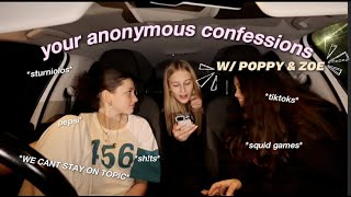 none of us can stay on topic... (your anonymous confessions)