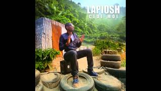 Lapiosh - Cède moi