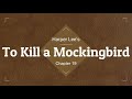 To Kill a Mockingbird Audio Ch. 19