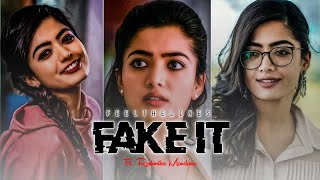 Fake It Ft. Rashmika Mandana 🔥 | New EFX Status | Feelthelines #rashmikamandanna