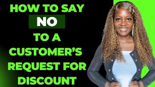 How To Say No To A Customer's Request For Discount In Business #businesstips