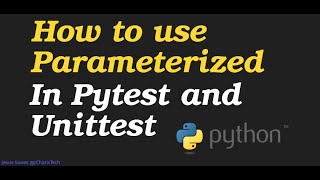 How to Use Parameterized in Pytest and Unittest Python