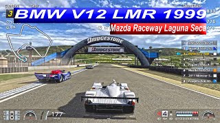 GT6 | BMW V12 LMR 1999 | Mazda Raceway Laguna Seca Race | PS3