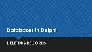 Editing Databases in Delphi - Deleting a record