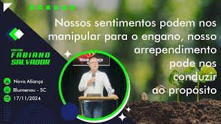 NOSSO SENTIMENTO PODE NOS MANIPULAR AO ENGANO, NOSSO ARREPENDIMENTO PODE NOS CONDUZIR AO PROPÓSITO