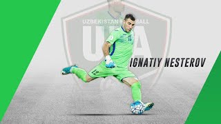 Legendary Uzbekistan Goalkeeper - Ignatiy Nesterov. Best saves and moments.