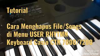 Cara menghapus File/Songs di menu USER RHYTHMS keyboard Casio CTK 7000/7200 WK 7600