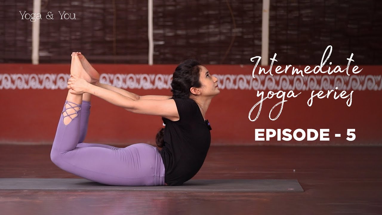 Episode 5 - Full Body Yoga Practice | Intermediate Yoga Series | 30 ...